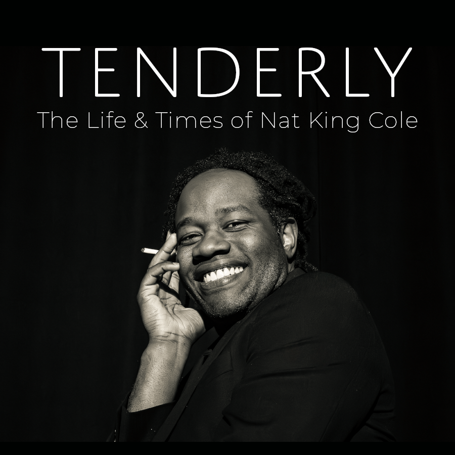 Duane Forrest: TENDERLY – The Life & Times of Nat King Cole